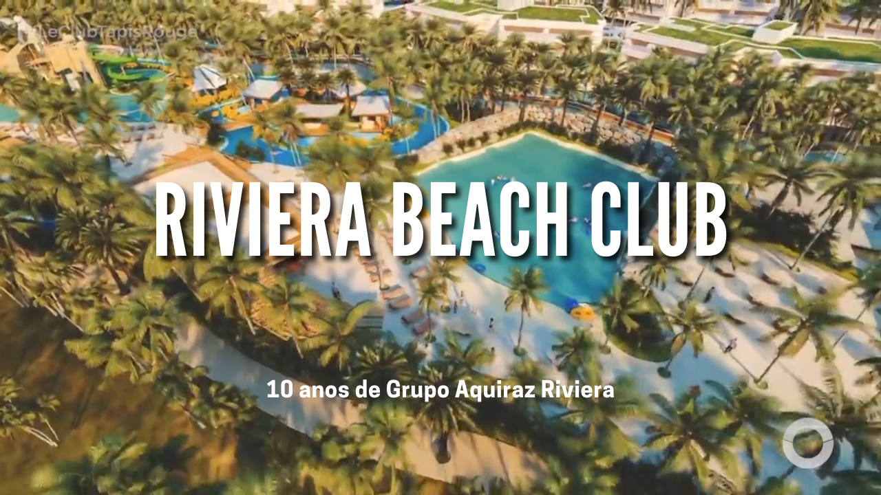 LE CLUB -  10 anos de Grupo Aquiraz Riviera/Riviera Beach Club
