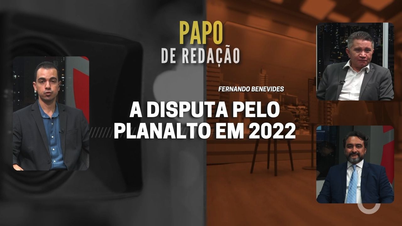 A disputa pelo Planalto em 2022